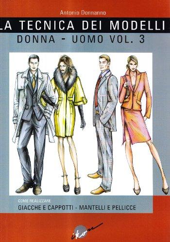 La tecnica dei modelli uomo-donna. Giacche e cappotti, mantelli e pellicceria