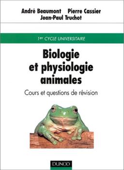 Biologie et physiologie animales : cours et questions de révision : 1er cycle universitaire