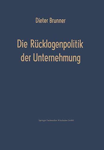 Die Rücklagenpolitik der Unternehmung (German Edition)