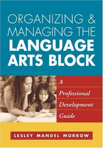 Organizing and Managing the Language Arts Block: A Professional Development Guide (Series)