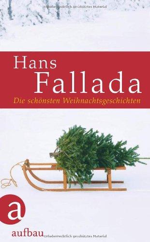 Die schönsten Weihnachtsgeschichten (Die schönsten Erzählungen / Geschichten)