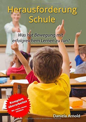 Herausforderung Schule: Was hat Bewegung mit erfolgreichem Lernen zu tun?