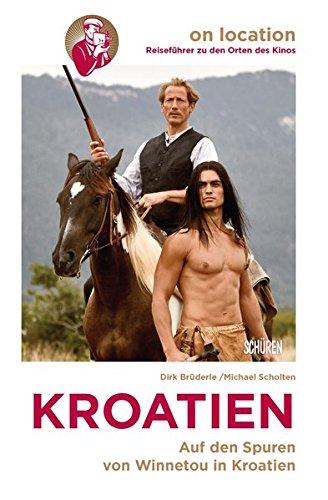 Orte des Kinos - Auf den Spuren von Winnetou und Game of Thrones in Kroatien