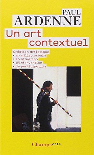 Un art contextuel : création artistique en milieu urbain, en situation, d'intervention, de participation