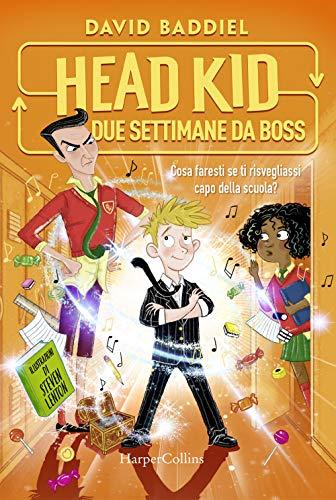 Head Kid. Due settimane da boss