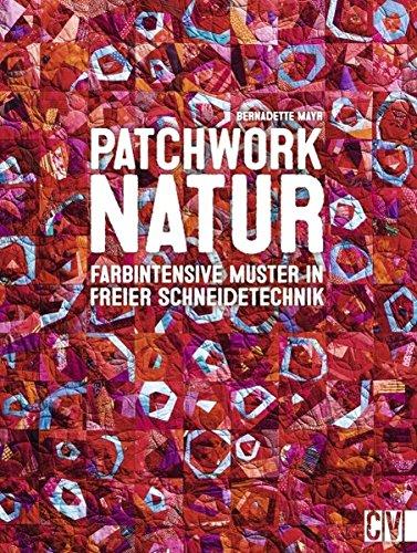 Patchwork Natur: Farbintensive Muster in freier Schneidetechnik