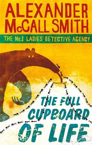 The Full Cupboard of Life. Winner of the Saga award for Wit. (Abacus) (No.1 Ladies' Detective Agency)