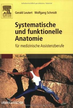 Systematische und funktionelle Anatomie: für medizinische Assistenzberufe