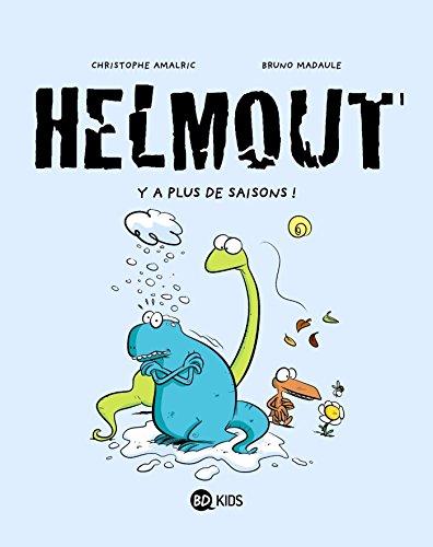 Helmout. Vol. 1. Y a plus de saisons !