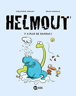 Helmout. Vol. 1. Y a plus de saisons !