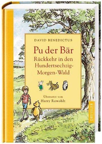 Rückkehr in den Hundertsechzig-Morgen-Wald: Neue Abenteuer mit Pu, dem Bären, Christopher Robin und ihren Freunden