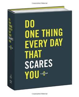 Do One Thing Every Day That Scares You (Journal)