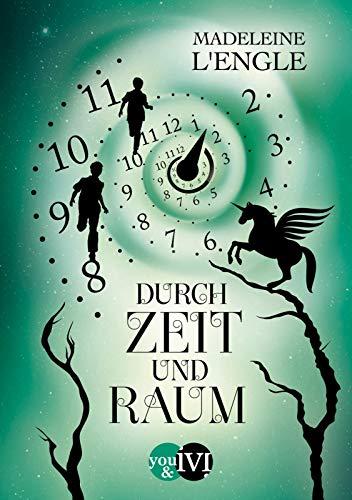 Durch Zeit und Raum (Reise durch die Zeit, Band 3)