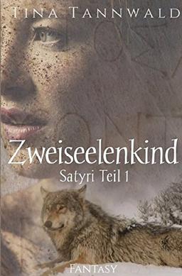 Zweiseelenkind: Satyri Teil 1