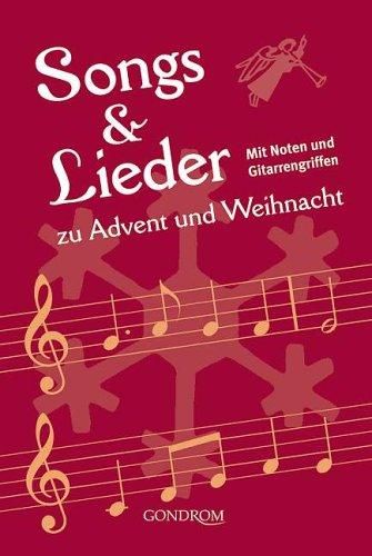 Songs & Lieder zu Advent und Weihnacht. Mit Noten und Gitarrengriffen