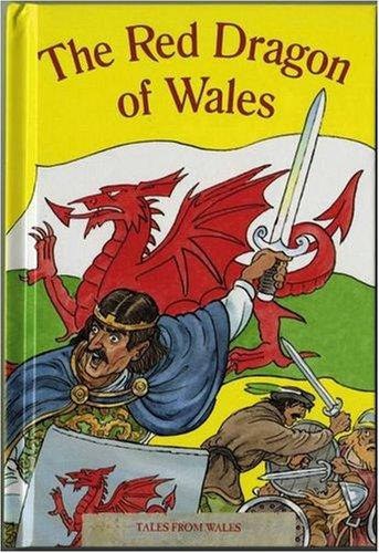 Tales from Wales: 6. Red Dragon of Wales, The