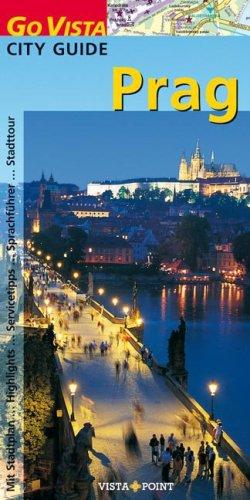 Prag; Go Vista City Guide - Mit Stadtplan