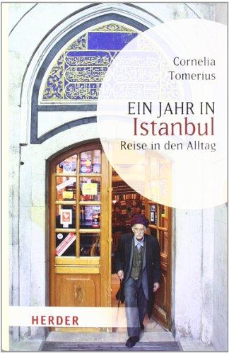 Ein Jahr in Istanbul: Reise in den Alltag (HERDER spektrum)