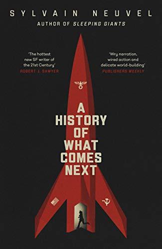 A History of What Comes Next: The captivating speculative fiction perfect for fans of The Eternals