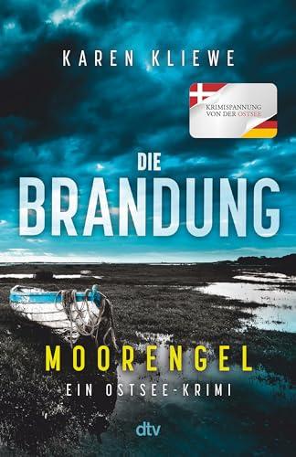 Die Brandung – Moorengel: Ein Ostsee-Krimi | Spannender Auftakt für das deutsch-dänische Ermittler-Team Svensson und Ohlsen