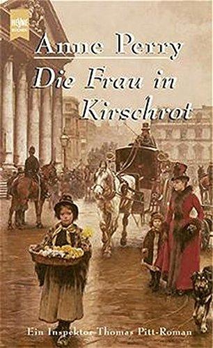 Die Frau in Kirschrot: Ein Inspektor Thomas Pitt-Roman (Heyne Allgemeine Reihe (01))