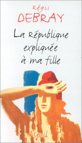 La République expliquée à ma fille