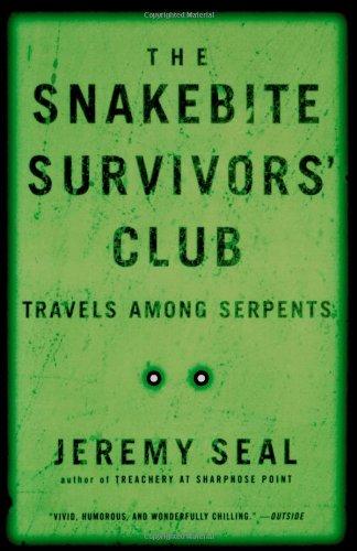 Snakebite Survivors' Club: Travels Among Serpents