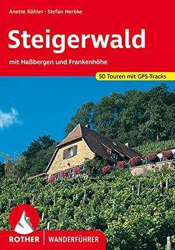 Steigerwald: mit Haßbergen und Frankenhöhe. 50 Touren mit GPS-Tracks (Rother Wanderführer)