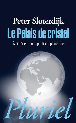 Le palais de cristal : à l'intérieur du capitalisme planétaire