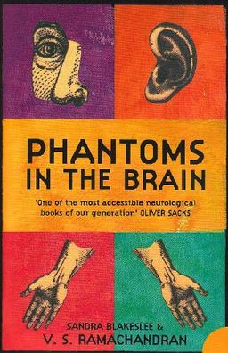 Phantoms in the Brain: Human Nature and the Architecture of the Mind