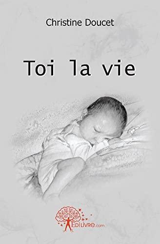 Toi la vie