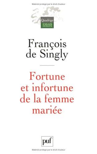 Fortune et infortune de la femme mariée : sociologie des effets de la vie conjugale