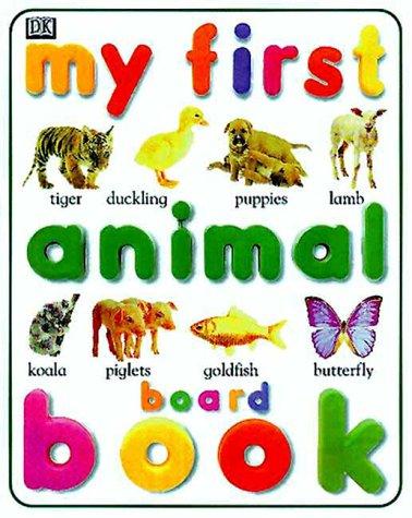 My Little Animals Board Book (My Little Board Books)