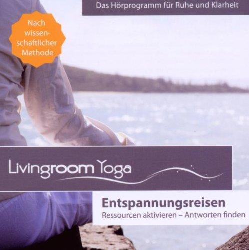 Entspannungsreisen. Ressourcen aktivieren - Antworten finden