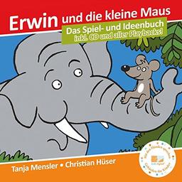 Erwin und die kleine Maus - Begleitbuch + CD + Bilderbuch (SET!): Das Spiel- und Ideenbuch mit Bilderbuch und CD