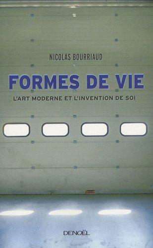 Formes de vie : l'art moderne et l'invention de soi