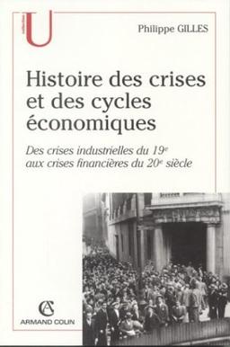 Histoire des crises et des cycles économiques : des crises industrielles du 19e aux crises financières du 20e siècle