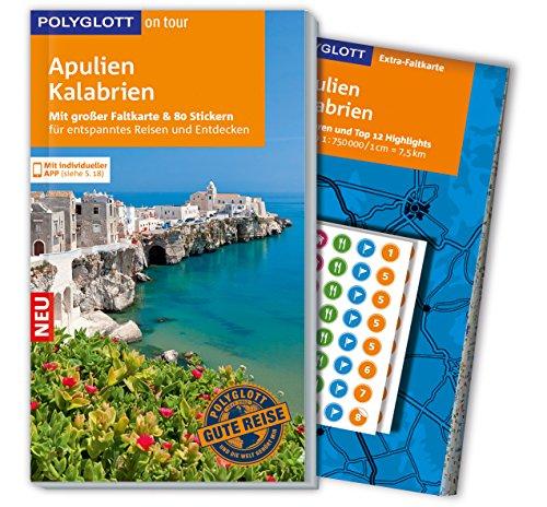 POLYGLOTT on tour Reiseführer Apulien/Kalabrien: Mit großer Faltkarte, 80 Stickern und individueller App