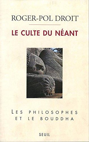 Le culte du néant : les philosophes et le Bouddha