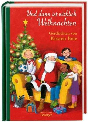 Und dann ist wirklich Weihnachten: Geschichten