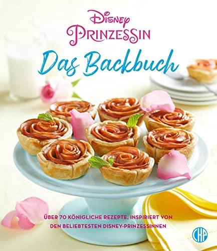 Disney Prinzessin: Das Backbuch: Über 70 königliche Rezepte, inspiriert von den beliebtesten Disney-Prinzessinnen