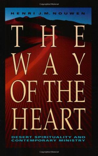 The Way of the Heart: The Spirituality of the Desert Fathers and Mothers