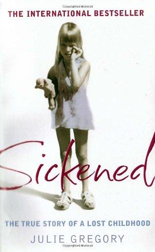 Sickened: The True Story of a Lost Childhood