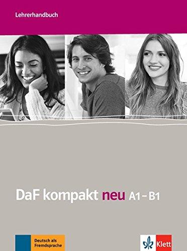 DaF kompakt neu A1-B1 : Deutsch als Fremdsprache : Lehrerhandbuch