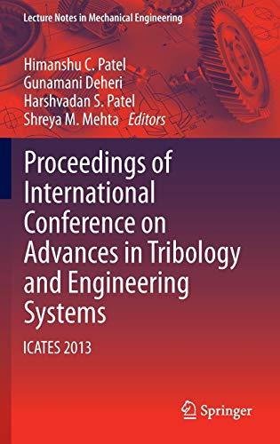 Proceedings of International Conference on Advances in Tribology and Engineering Systems: ICATES 2013 (Lecture Notes in Mechanical Engineering)