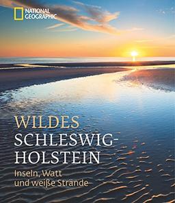 Wildes Schleswig-Holstein: Inseln, Watt und weiße Strände