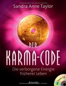 Der Karma-Code: Die verborgene Energie früherer Leben. Mit Praxis-CD