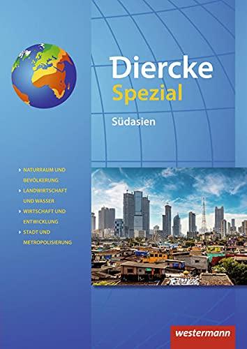 Diercke Spezial / Diercke Spezial - Ausgabe 2021 für die Sekundarstufe II: Aktuelle Ausgabe für die Sekundarstufe II / Südasien: Ausgabe 2021 für die ... Aktuelle Ausgabe für die Sekundarstufe II)