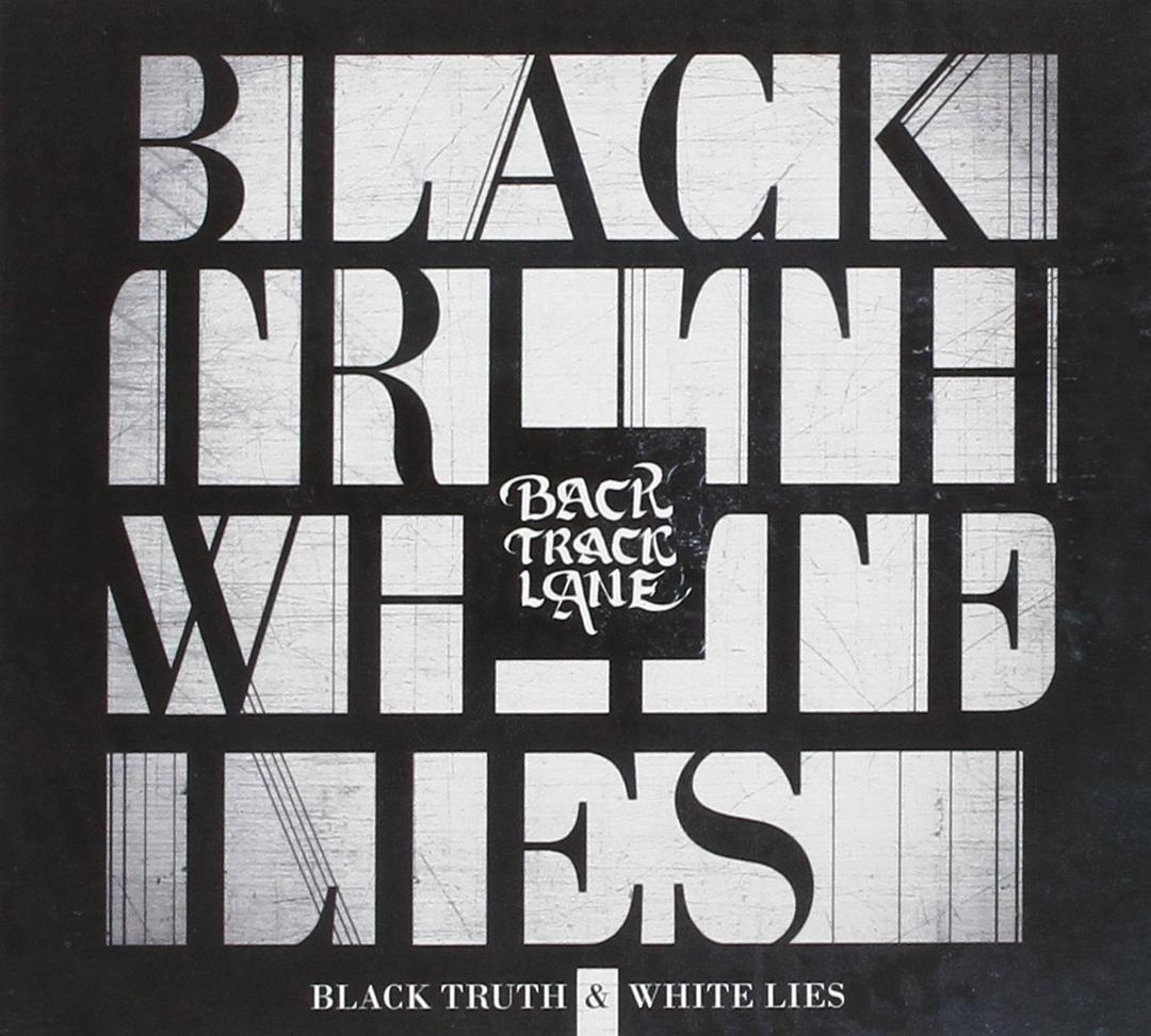 Black Truth & White Lies