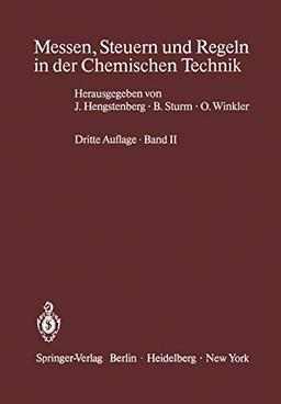 Messen, Steuern und Regeln in der Chemischen Technik: Band II Betriebsmeßtechnik II Messung von Stoffeigenschaften und Konzentrationen (Physikalische Analytik)